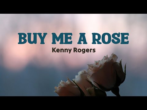 Buy Me A Rose - Kenny Rogers | Lyric Video