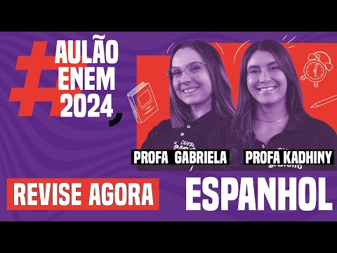 ENEM SPANISH CLASS: 5 essential topics for the test | Enem 2024 Class | Gabriela and Kadhiny