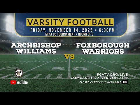 Thumbnail for Varsity Football D5 Semifinals – Foxborough vs. Archbishop Williams 11/22/25