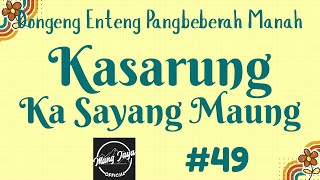 Download lagu KASARUNG KA SAYANG MAUNG 49, Dongeng Enteng Mang Jaya, Carita Sunda @MangJaya mp3 Download lagu KASARUNG KA SAYANG MAUNG 49, Dongeng Enteng Mang Jaya, Carita Sunda @MangJaya mp3