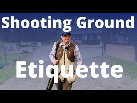 Shooting Ground Etiquette
