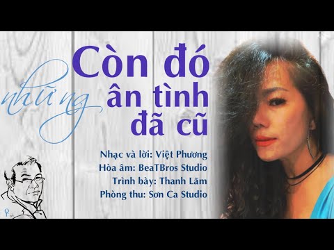 Còn đó những ân tình đã cũ - Thanh Lãm