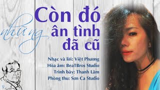Còn đó những ân tình đã cũ