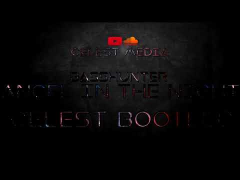 Basshunter - Angel In The Night (Celest Hardstyle Bootleg)