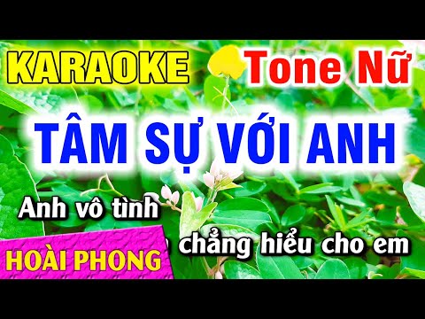 Karaoke Tâm Sự Với Anh Tone Nữ Nhạc Sống Mới | Hoài Phong Organ  - Duration: 7:01.