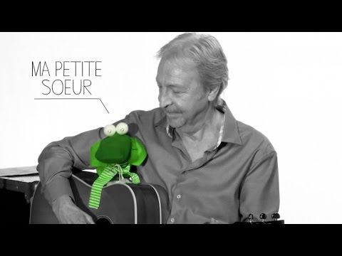 Henri Dès chante avec Albert le Vert - Ma petite soeur