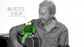 Henri Dès chante avec Albert le Vert - Ma petite soeur