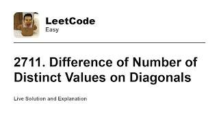 YouTube video '2711. Difference of Number of Distinct Values on Diagonals (Leetcode Easy)'