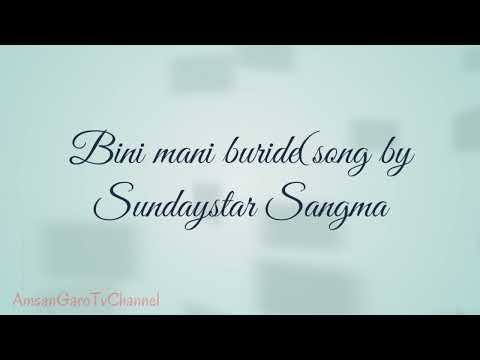 Bini mani buride(Song by Sundaystar Sangma)