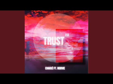 Trust 2.0 (feat. Lil Noovie)