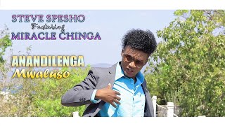 Steve Spesho Anandilenga Mwaluso Ft Miracle Chinga(Official Music Video)