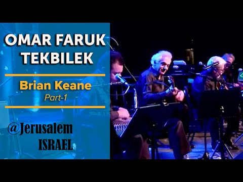 Omar Faruk Tekbilek & Brian Keane Reunion Concert - Part1 | Jerusalem Oud Festival | Israel