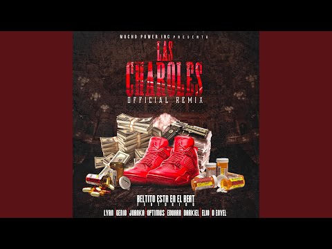 Las Charoles (feat. Juanka, Lyan, Genio, Elio, Darkiel, D-Enyel, Optimus & Eduarr) (Remix)