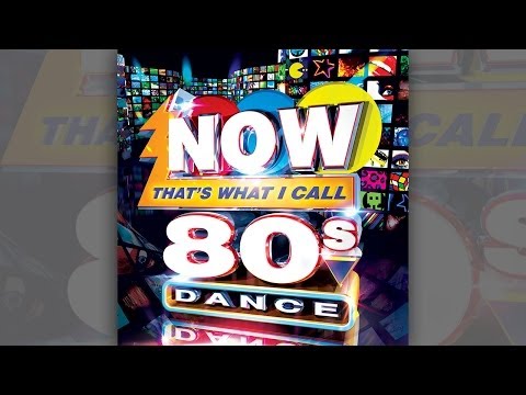 NOW That's What I Call 80s Dance