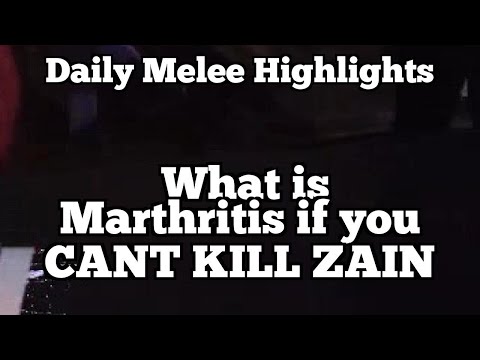 Daily Melee Highlights: What is Marthritis if you CANT KILL ZAIN