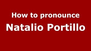 How to pronounce Natalio Portillo