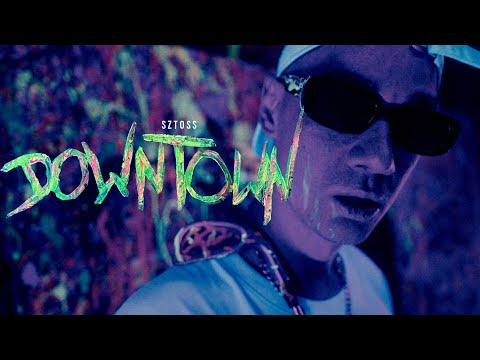 Sztoss - Downtown [Official Music Video]