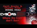 Garth Brooks & Charley Pride Where the cross don't burn ORIGINAL VOCALS including KARAOKE lyric sync