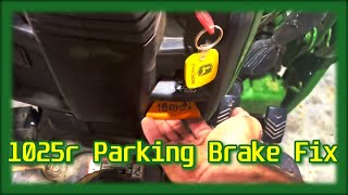 1025r parking brake fix