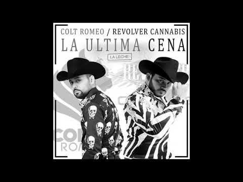 REVOLVER CANNABIS/COLT ROMEO (LA ULTIMA CENA) Corridos al 💯JAK2☑