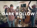 DARK HOLLOW- Bluegrass Jam