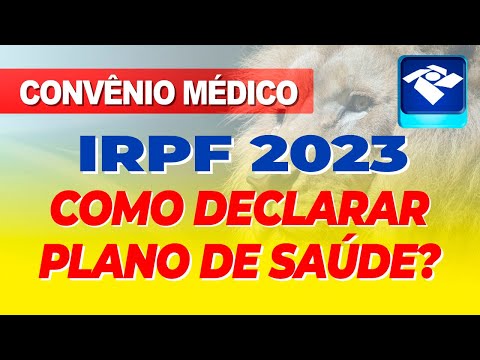COMO DECLARAR PLANO DE SAÚDE NO IMPOSTO DE RENDA 2023
