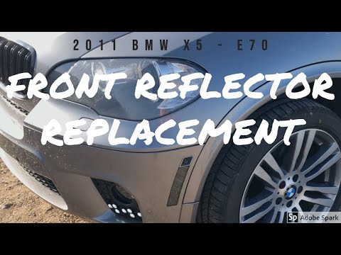 2011 BMW X5 E70 - Front Bumper Reflector Replacement