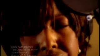 Eddie Ruth Bradford - Too Close To The Mirror