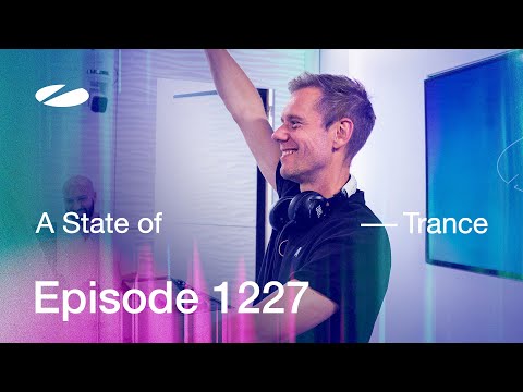 A State of Trance Episode 1227 - Guest Mix by David Forbes (@astateoftrance)