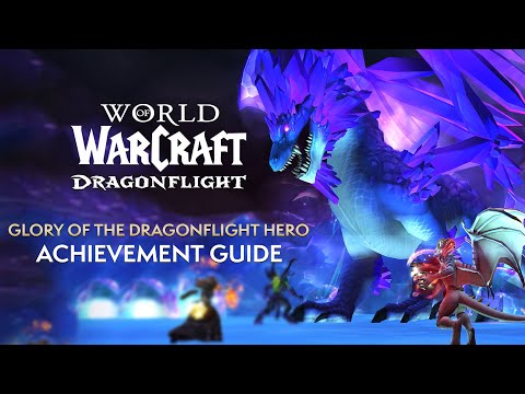 Glory of the Dragonflight Hero Achievement Guide | Dragonflight