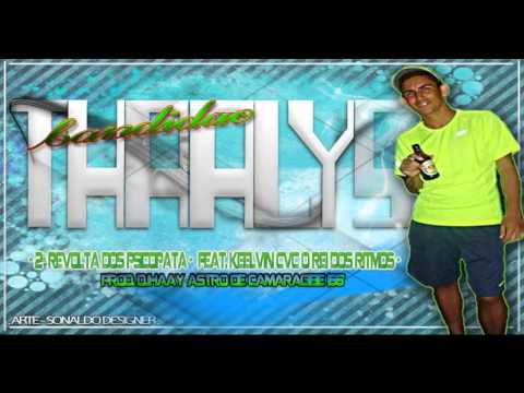 THAALYS BANDIDÃO - 2ª REVOLTA DOS PSICOPATA - FEAT. KEELVIN CVC O REI DOS RITMOS