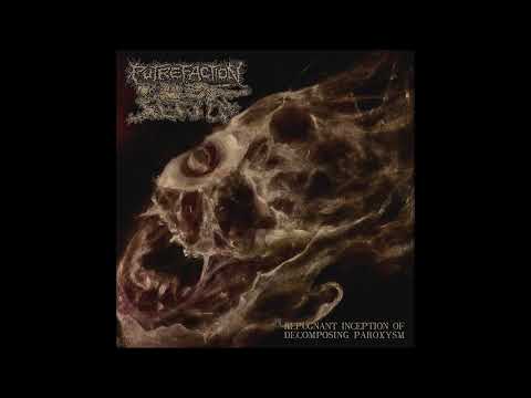 PUTREFACTION SETS IN – REPUGNANT INCEPTION OF DECOMPOSING PAROXYSM – FULL-LENGTH ALBUM 2022.
