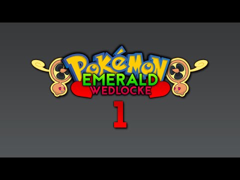 Pokemon Emerald Wedlocke Episode 1: Choose the Starter!