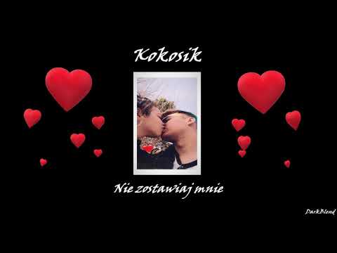 Kokosik - Nie zostawiaj mnie