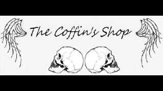The Coffin's Shop-  Coffin shop(one day in the garage)