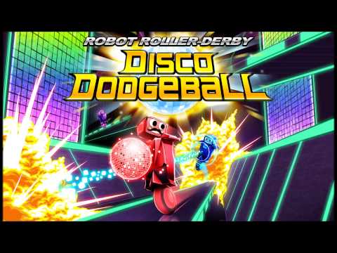 Robot Roller-Derby Disco Dodgeball OST - Touch My Spleen by Danny NeverEnding
