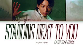 Download lagu JungKook (정국) 'Standing Next to You (Latin Trap Remix)' (Color Coded Lyrics) mp3