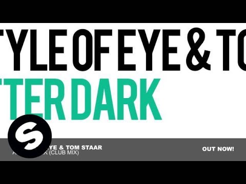 Style of Eye & Tom Staar - After Dark (Club Mix)