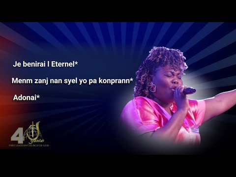 Je benirai l Eternel, Menm zanj nan syel yo pa konprann, Adonai| Stephanie Dantes| WPBCOG