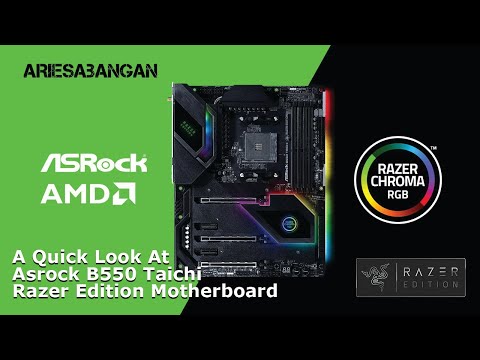 A Quick Look At ASRock B550 Taichi - Razer Edition Motherboard | ARIESABANGAN OFFICIAL