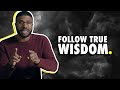 Just Do It Part 13 Follow True Wisdom