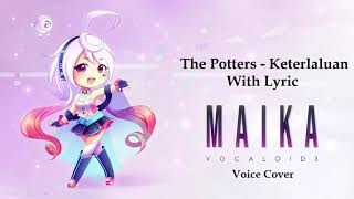 Download lagu The Potters - Keterlaluan With Lyric (Voice Cover Maika) mp3