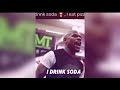 I Drink Soda I Eat Pizza