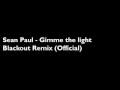 Sean Paul Gimme The Light (Blackout Remix)
