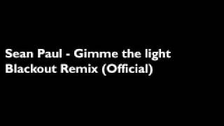 Sean Paul Gimme The Light (Blackout Remix)