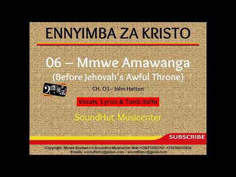 06 Mmwe Amawanga - Before Jehovah’s Awful Throne