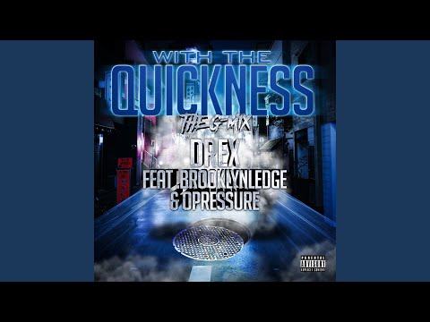 With The Quickness THE G-MIX (feat. BROOKLYNLEDGE & OPRESSURE)