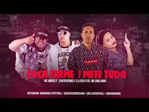 SHEVCHENKO E ELLOCO E MC MARLEY E MC BOB ANNE SOCA FIRME I METE  TUDO