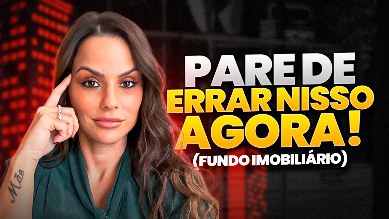 O ERRO QUE ESTÁ DESTRUINDO SUA RENDA COM FUNDOS IMOBILIÁRIOS