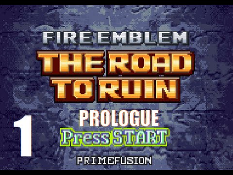 [Fire Emblem 7 Hack] The Road To Ruin PROLOGUE: Echoes of War